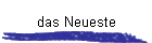 das Neueste